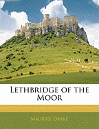 Lethbridge of the Moor