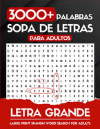 Letra Grande 3000+ Palabras Sopa de Letras Para Adultos: Libro De Sopa De Letras En Espaol