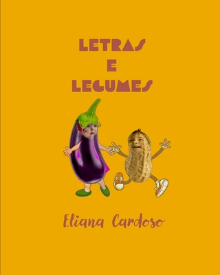 Letras & Legumes - Cardoso, Eliana