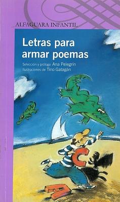 Letras Para Armar Poemas - Tino Gatagan (Illustrator), and Pelegrin, Ana (Selected by)