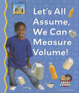 Let's All Assume We Can Measure Volume - Kompelien, Tracy