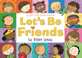 Let's Be Friends: A Lift-The-Flap Book
