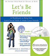 Let's Be Friends: A Workbook to Help Kids Learn Social Skills & Make Great Friends