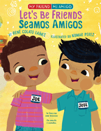 Let's Be Friends / Seamos Amigos: In English and Spanish / En Ingles Y Espaol