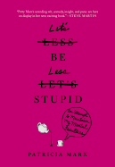Let's Be Less Stupid: An Attempt to Maintain My Mental Faculties