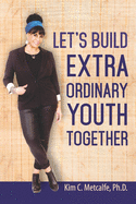 Let's Build ExtraOrdinary Youth Together