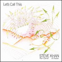 Let's Call This - Steve Khan