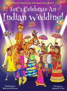 Let's Celebrate an Indian Wedding! (Maya & Neel's India Adventure Series, Book 9) (Multicultural, Non-Religious, Culture, Dance, Baraat, Groom, Bride, Horse, Mehendi, Henna, Sangeet, Biracial Indian American Families, Picture Book Gift, Global Children)