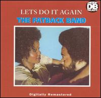 Let's Do It Again - The Fatback Band
