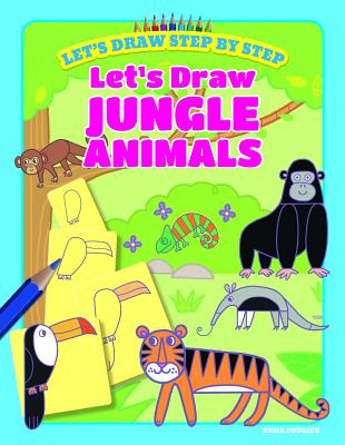 Let's Draw Jungle Animals - Dudziuk, Kasia