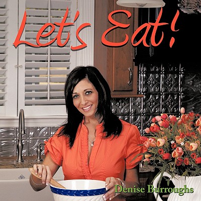 Let's Eat! - Burroughs, Denise