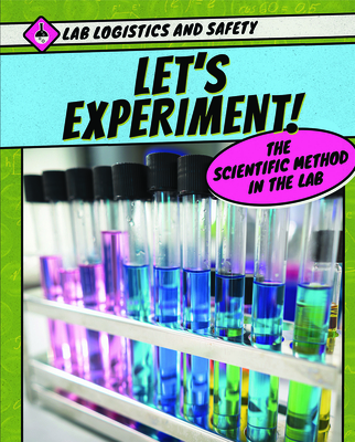 Let's Experiment! the Scientific Method in the Lab - Eldridge, Alison, and Eldridge, Stephen