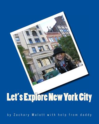 Let's Explore New York City - Malott, Michael, and Malott, Zachary