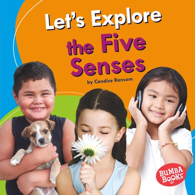 Let's Explore the Five Senses - Ransom, Candice