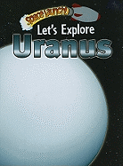 Let's Explore Uranus