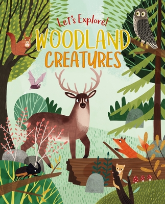 Let's Explore! Woodland Creatures - Philip, Claire