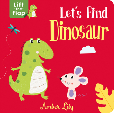 Let's Find Dinosaur - Amber Lily