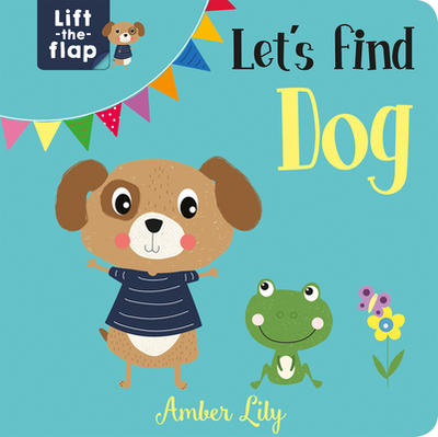 Let's Find Dog - Amber Lily, and House, Orchard Design (Illustrator)