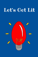 Let's Get Lit: Christmas Notebook, 100 Pages
