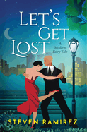 Let's Get Lost: A Modern Fairy Tale