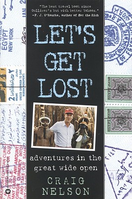 Let's Get Lost: Adventures in the Great Wide Open - Nelson, Craig