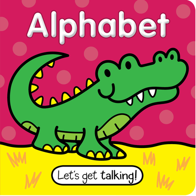 Let's Get Talking - Alphabet - Publishing, Kidsbooks (Editor)