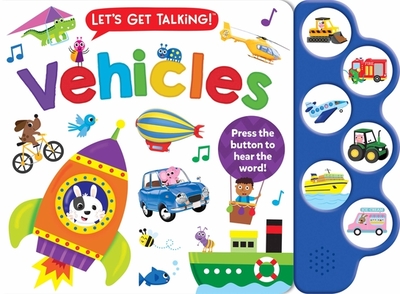 Let's Get Talking: Vehicles (6-Button Sound Book) - Publishing, Kidsbooks (Editor)