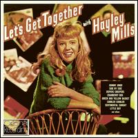 Let's Get Together with Hayley Mills - Hayley Mills