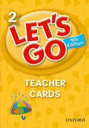 Let's Go 2 Teacher Cards: Language Level: Beginning to High Intermediate. Interest Level: Grades K-6. Approx. Reading Level: K-4