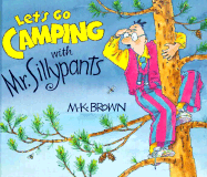 Let's Go Camping with Mr. Sillypants