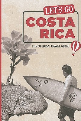 Let's Go Costa Rica: The Student Travel Guide - Perseus
