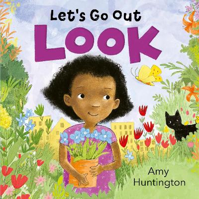 Let's Go Out: Look: A mindful board book encouraging appreciation of nature - Huntington, Amy