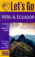 Let's Go Peru & Ecuador Including the Galapagos Islands: The World's Bestselling Budget Travel Series