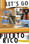 Let's Go: Puerto Rico on a Budget - Tolles, Juliana (Editor)