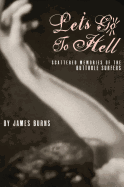 Let's Go to Hell: Scattered Memories of the Butthole Surfers