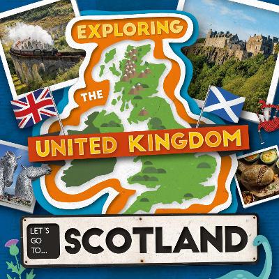 Let's Go To Scotland - Leatherland, Noah, and Harris, Amelia (Designer)