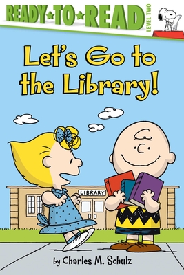 Let's Go to the Library!: Ready-To-Read Level 2 - Schulz, Charles M, and Nakamura, May (Adapted by)
