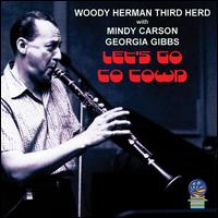 Let's Go To Town - Woody Herman & His Third Herd