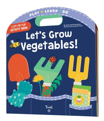 Let's Grow Vegetables! - Baumann, Anne-Sophie