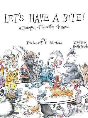 Let's Have a Bite!: A Banquet of Beastly Rhymes - Forbes, Robert