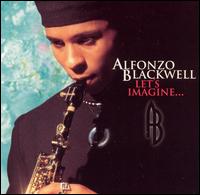 Let's Imagine.... - Alfonzo Blackwell