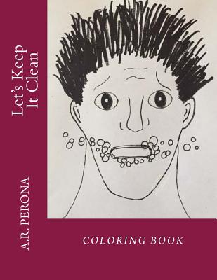 Let's Keep It Clean: Coloring Book - Perona, Alison R