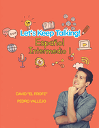 Let's Keep Talking! Espaol Intermedio 1