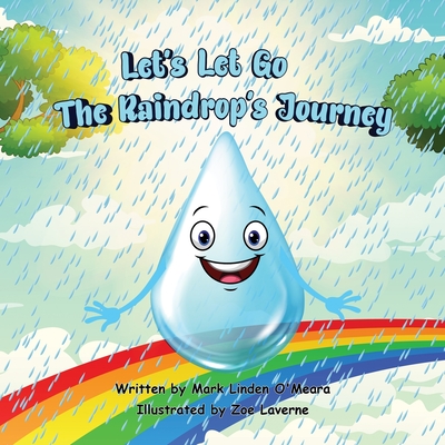 Let's Let Go: The Raindrop's Journey - O'Meara, Mark Linden