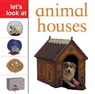 Let's Look at Animal Houses