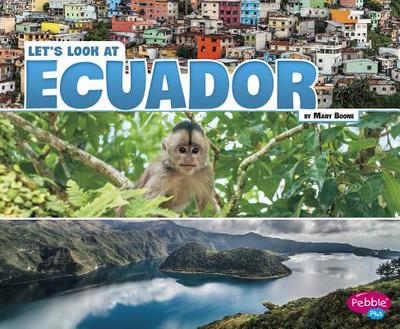 Let's Look at Ecuador - Boone, Mary