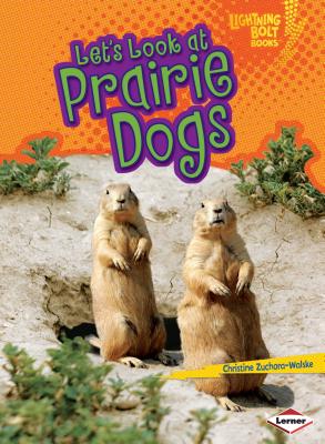 Lets Look at Prairie Dogs - Zuchora, Christine