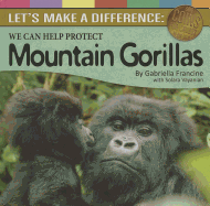 Let's Make a Difference: Protecting Mountain Gorillas