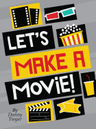 Let's Make a Movie!
