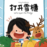 Let's Open the Fridge: A Fun Food and Counting Book in Cantonese and English